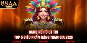 Nổ Hũ Thần Tài – Bí Quyết Săn Thưởng Kho Báu Tiền Tỷ