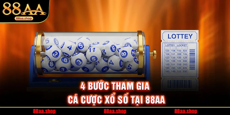4 bước tham gia cá cược xổ số tại 88aa