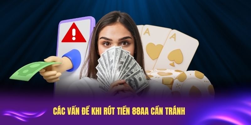 Cách rút tiền 88AA dễ dàng cho người mới